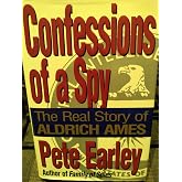 Confessions of a Spy: The Real Story of Aldrich Ames