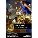 The World and the Word: An Introduction to the Old Testament