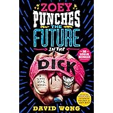 Zoey Punches the Future in the Dick: A Novel (Zoey Ashe, 2)