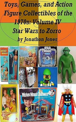 Download Toys, Games, and Action Figure Collectibles of the 1970s: Volume IV Star Wars to Zorro (English Edition) PDF