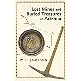 Lost Mines and Buried Treasures of Arizona