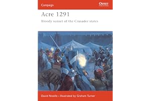 Acre 1291: Bloody sunset of the Crusader states