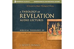 A Theology of Revelation: Audio Lectures: 21 Lessons on Major Theological Themes