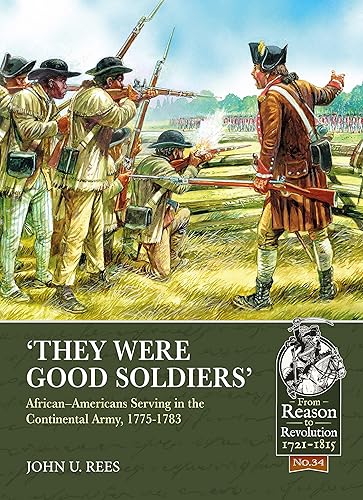 Download They Were Good Soldiers: African-Americans Serving in the Continental Army, 1775-1783 PDF