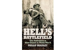 Hell's Battlefield: The Australians in New Guinea in World War II