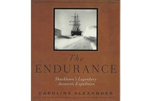 The Endurance: Shackleton's Legendary Antarctic Expedition