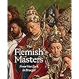 The Flemish Masters: From Van Eyck to Bruegel