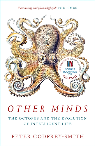 Download Other Minds: The Octopus and the Evolution of Intelligent Life (English Edition) PDF