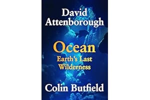 Ocean: Earth’s Last Wilderness