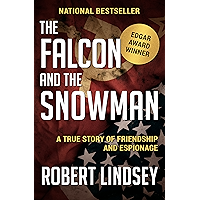 The Falcon and the Snowman: A True Story of Friendship and Espionage book cover