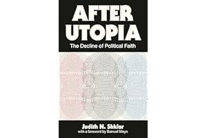 After Utopia: The Decline of Political Faith