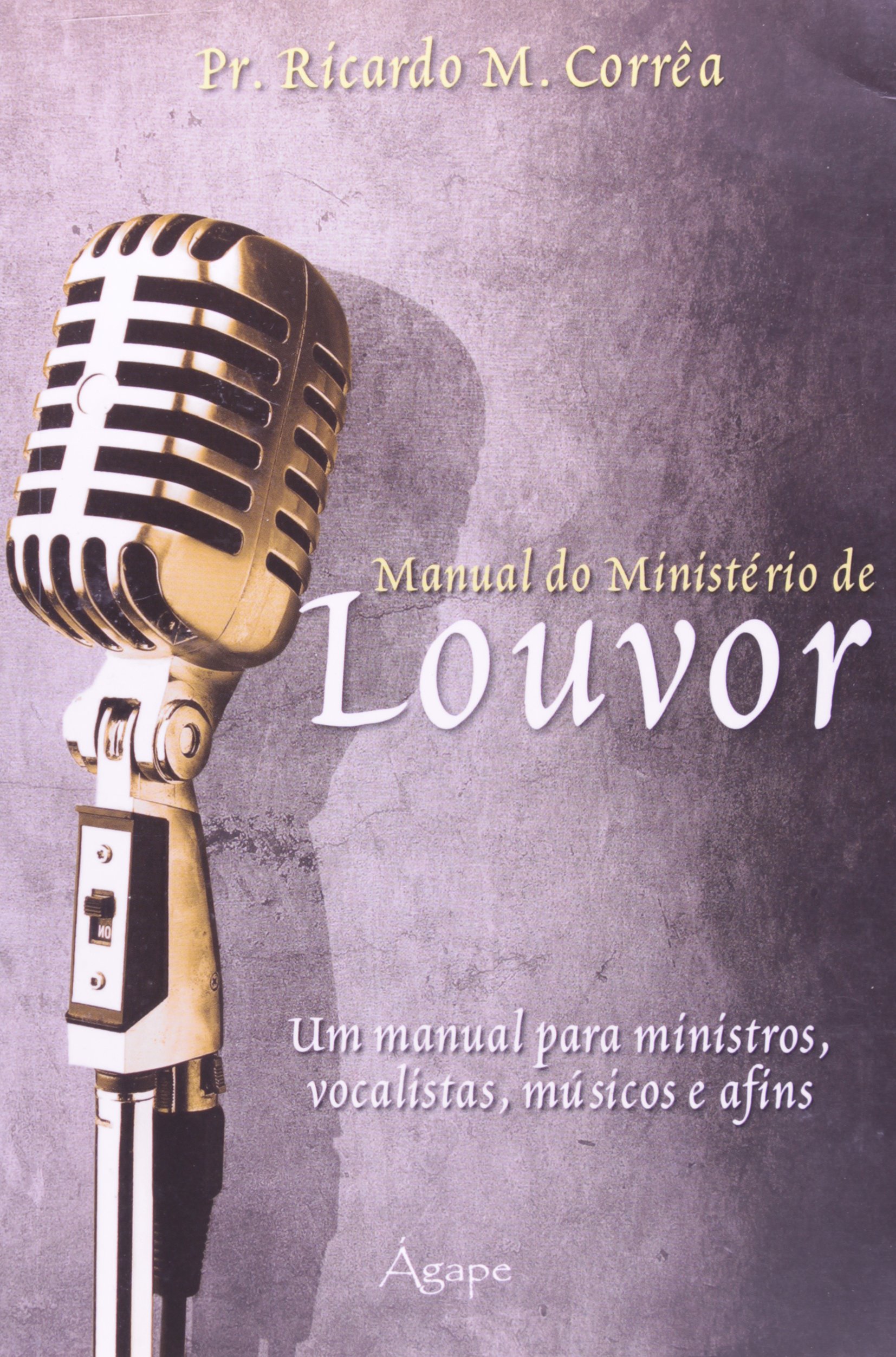Manual Do Ministerio De Louvor PDF Pr.Ricardo M. Correa Manual Do Ministerio De Louvor PDF Pr.Ricardo M. Correa
