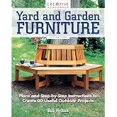 Yard and Garden Furniture, 2nd Edition: Plans and Step-by-Step Instructions to Create 20 Useful Outdoor Projects (Creative Homeowner) DIY Benches, Rockers, Porch Swings, Adirondack Chairs, and More