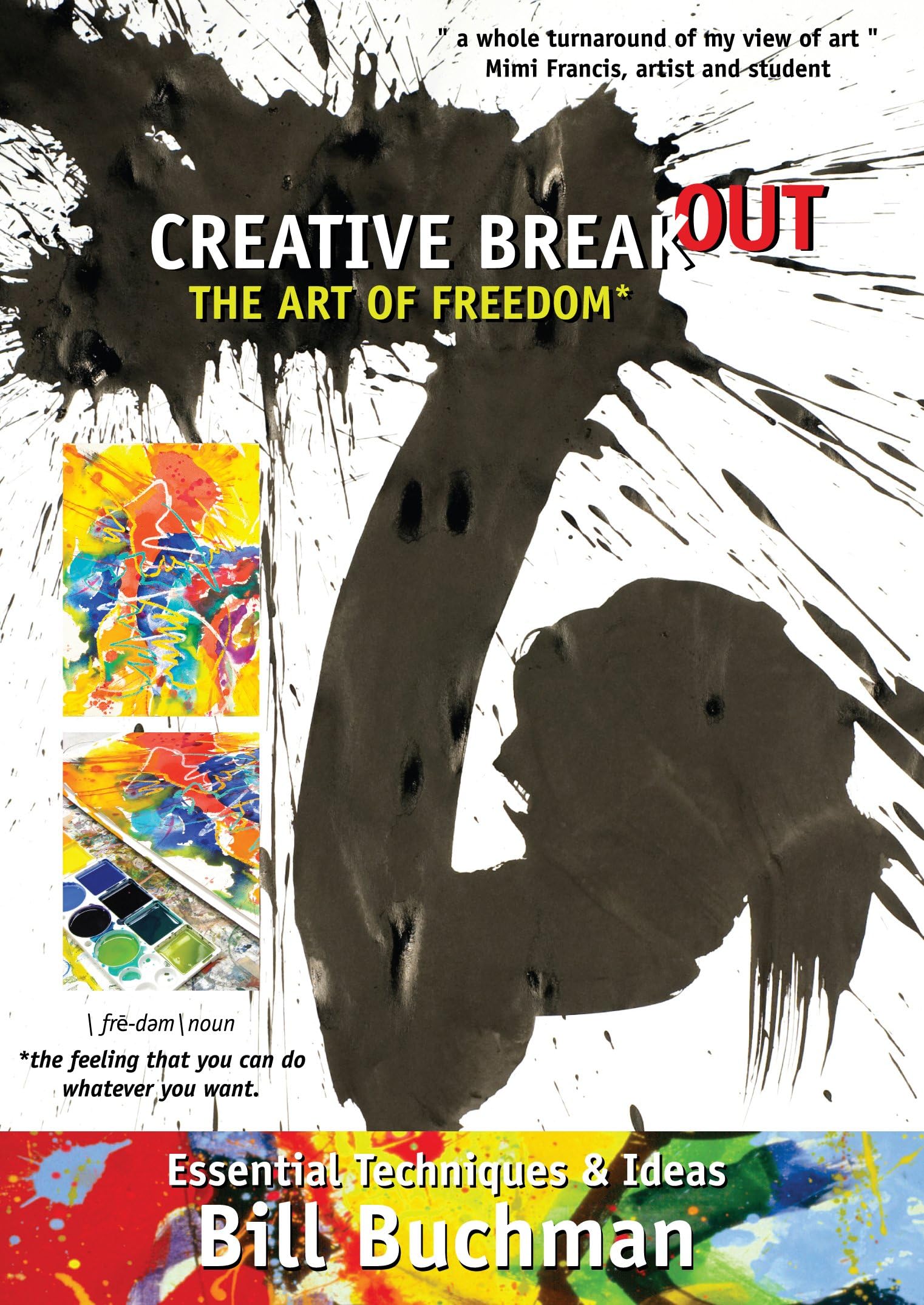 Creative Breakout, The Art of Freedom