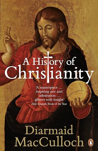 Download A History of Christianity: The First Three Thousand Years PDF
