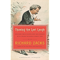 Chasing the Last Laugh: Mark Twain's Raucous and Redemptive Round-the-World Comedy Tour book cover