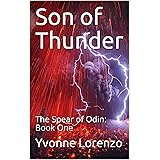 Son of Thunder: The Spear of Odin: Book One