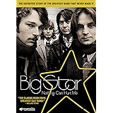 Big Star: Nothing Can Hurt Me