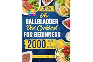 No Gallbladder Diet Cookbook: Discover Flavorful and Nourishing Recipes with Images to Revitalize Your Metabolism After Gallb