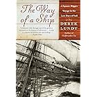 The Way of a Ship: A Square-Rigger Voyage in the Last Days of Sail