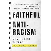 Faithful Antiracism: Moving Past Talk to Systemic Change