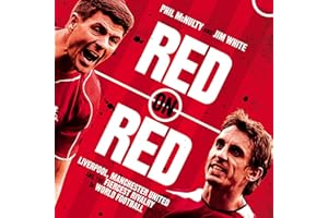 Red on Red: Liverpool, Manchester United and the fiercest rivalry in world football