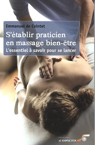 Download S'établir praticien massage bien-être : L'essentiel à savoir pour se lancer PDF