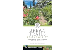 Urban Trails Salt Lake City: Salt Lake Valley * Trans-City Routes * Millcreek * Cottonwoods (Mountaineers Books)