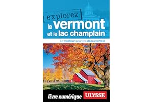 Explorez le Vermont et le Lac Champlain (French Edition)