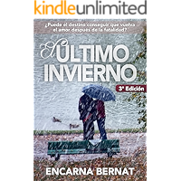 El último invierno: Una historia de amor y superación marcada por la tragedia (novela romántica novedades) (Spanish… book cover