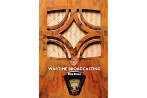 Wartime Broadcasting (Shire Library Book 845)