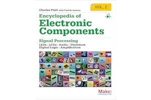 Encyclopedia of Electronic Components Volume 2: LEDs, LCDs, Audio, Thyristors, Digital Logic, and Amplification