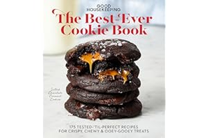 Good Housekeeping The Best-Ever Cookie Book: 175 Tested-'til-Perfect Recipes for Crispy, Chewy & Ooey-Gooey Treats