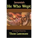 Jeremiah: He Who Wept