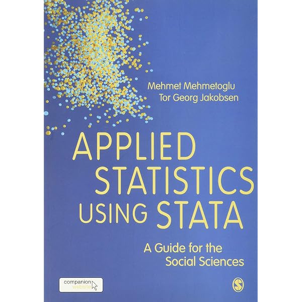 Applied Statistics Using Stata A Guide For The Social Sciences Mehmetoglu Mehmet Jakobsen Tor Georg 9781473913233 Amazon Com Books