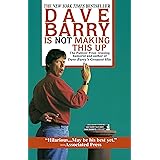 Dave Barry Is Not Making This Up