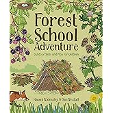 Forest School Adventure: Outdoor Skills and Play for Children
