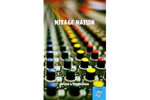 Mixage Maison (French Edition)