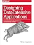 Designing Data-Intensive Applications: The Big Ideas Behind Reliable, Scalable, and Maintainable Systems