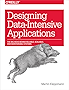 Designing Data-Intensive Applications: The Big Ideas Behind Reliable, Scalable, and Maintainable Systems