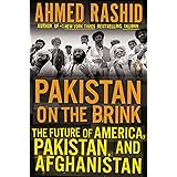 Pakistan on the Brink: The Future of America, Pakistan, and Afghanistan