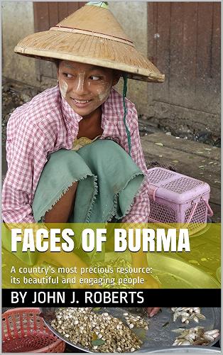 Download Faces of Burma: A country’s most precious resource: its beautiful and engaging people (English Edition) PDF