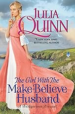 The Girl With The Make-Believe Husband: A Bridgertons Prequel