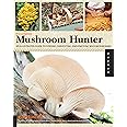 The Complete Mushroom Hunter: An Illustrated Guide to Finding, Harvesting, and Enjoying Wild Mushrooms
