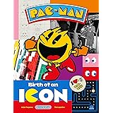 Pac-Man: Birth of an Icon