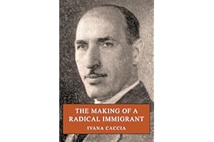 The Making of a Radical Immigrant