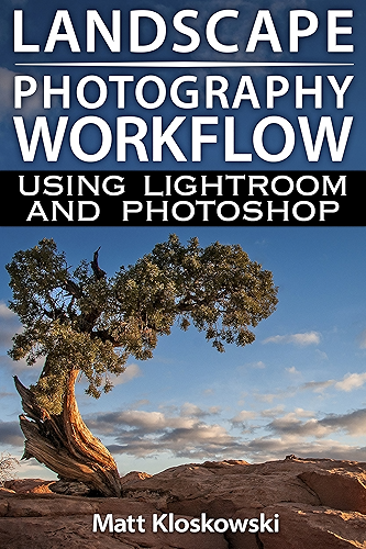 Download Landscape Photography Workflow Using Lightroom and Photoshop (English Edition) PDF