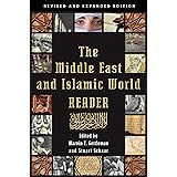The Middle East and Islamic World Reader: An Historical Reader for the 21st Century