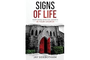 Signs of Life: Nurturing Spiritual Growth in Your Church