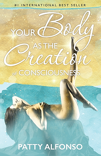 Download Your Body as the Creation of Consciousness (English Edition) PDF